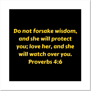 Bible Verse Proverbs 4:6 Posters and Art